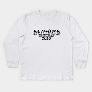 Seniors the one where they get quarantined Kids Long Sleeve T-Shirt